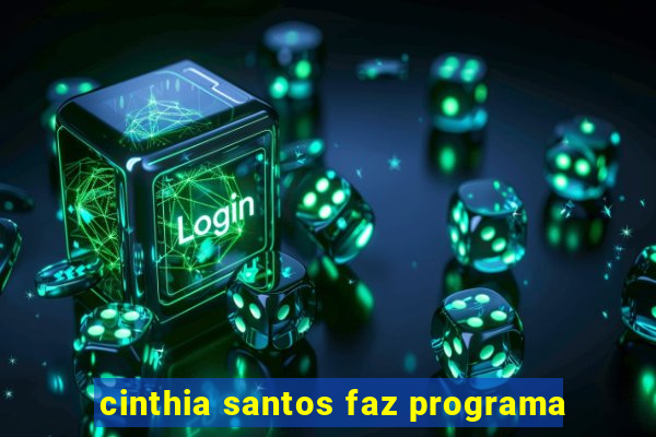 cinthia santos faz programa